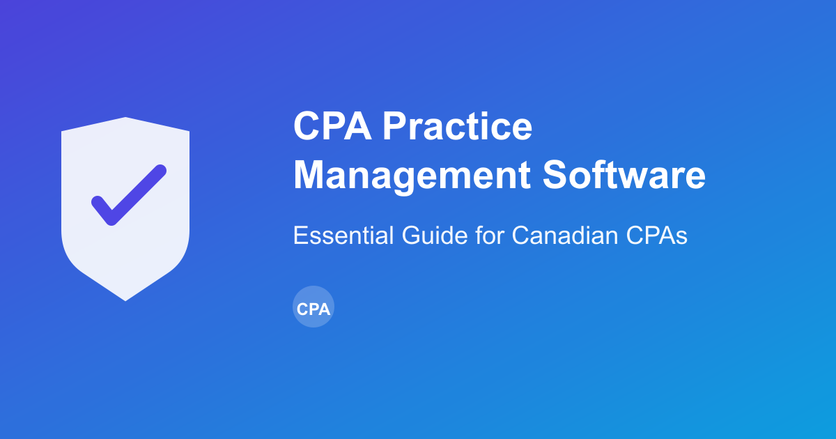 CPA Practice Management Software: Essential Guide for Accounting Firms